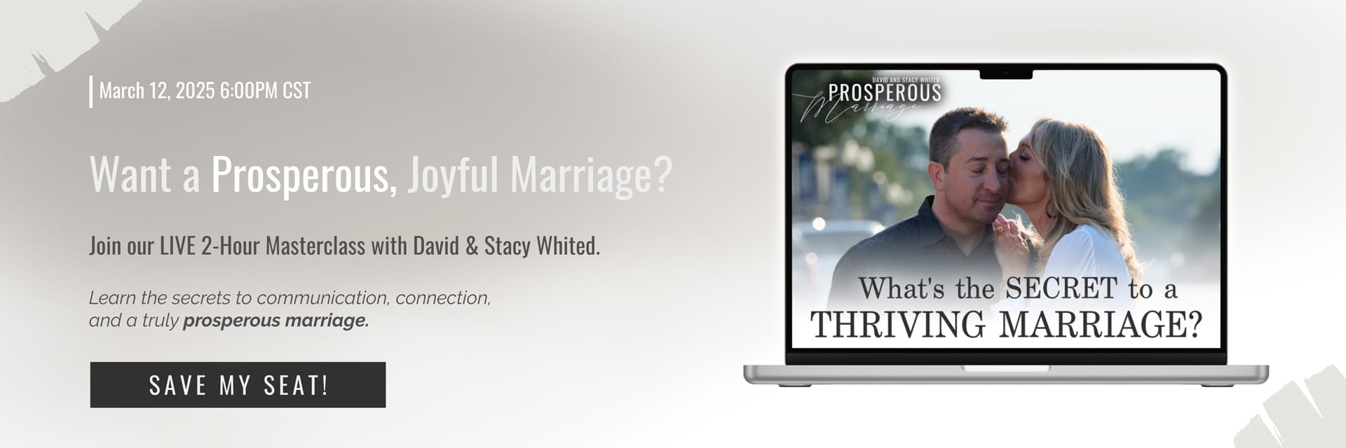 Want a Prosperous, Joyful Marriage? Join our LIVE 2-hour Masterclass with David & Stacy Whited